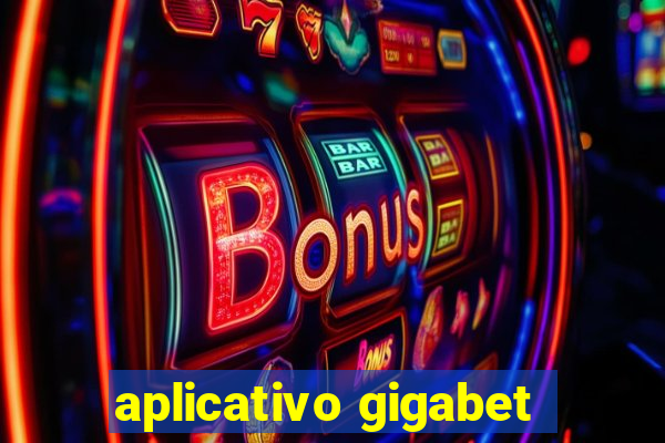 aplicativo gigabet